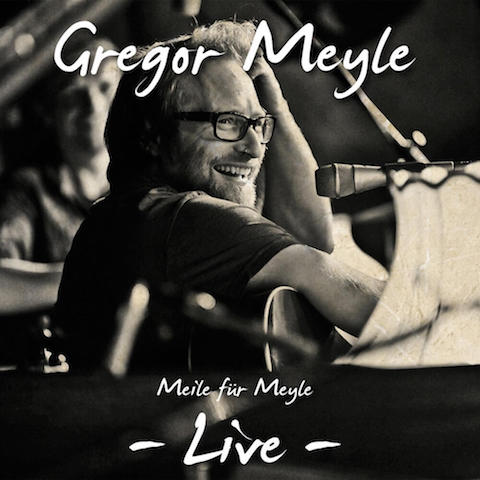 Cover Gregor Meyle Meile für Meyle - Live